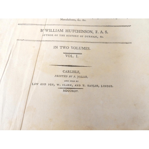 96 - HUTCHINSON WILLIAM.&nbsp;&nbsp;The History of the County of Cumberland. 2 vols. Fldg. eng. map &... 
