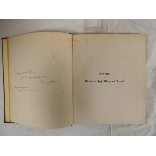 1 - <strong>FOSTER JOSEPH.&nbsp;&nbsp;</strong>The Pedigree of Wilson of High Wray & Kendal and the ...