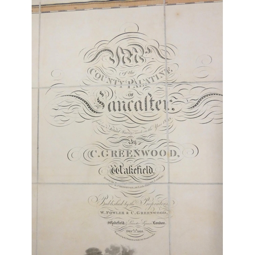 66 - GREENWOOD C.&nbsp;&nbsp;Map of the County Palatine of Lancaster from an Actual Survey Made in the Ye... 