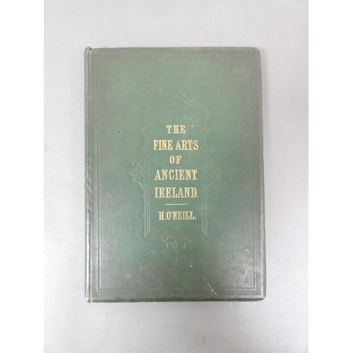 73 - O'NEILL HENRY.  The Fine Arts & Civilisation of Ancient Ireland. Chromolitho plates & other ... 