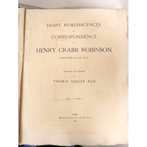 44 - SADLER THOMAS (Ed).&nbsp;&nbsp;Diary Reminiscences & Correspondence of Henry Crabb Robinson. 2 v... 