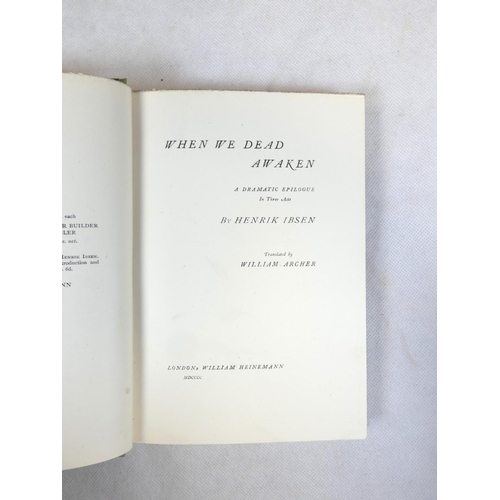 27 - IBSEN HENRIK.&nbsp;&nbsp;Love's Comedy, When We Dead Awaken & A Doll's House. 3 works, each in o... 