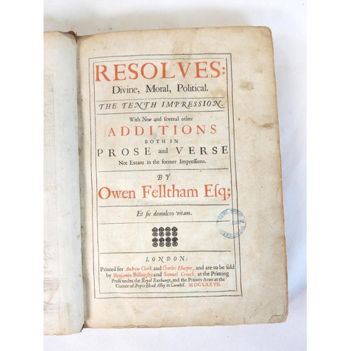 6 - FELLTHAM OWEN.&nbsp;&nbsp;Resolves, Divine, Moral, Political, The Tenth Impression with New & Se... 