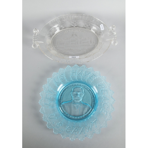 224 - Two American commemorative pressed glass plates, one depicting General Grant and another bread platt... 