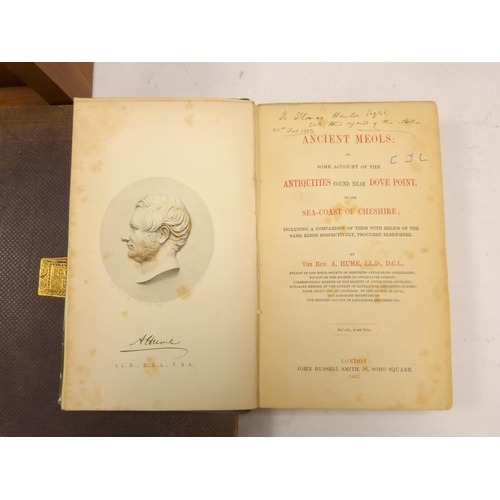 41 - HUME REV. A.&nbsp;&nbsp;Ancient Meols or Some Account of the Antiquities Found Near Dove Point on th... 