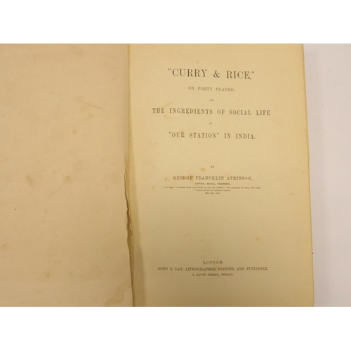 49 - ATKINSON GEORGE F.  Curry & Rice on Forty Plates or The Ingredients of Social Life at Our Statio... 