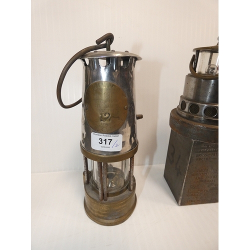317 - Miners safety lamp, and another 