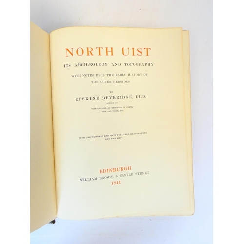 15 - BEVERIDGE ERSKINE.  North Uist, Its Archaeology & Topography. Ltd. ed. 70/315 presented to Sir H... 