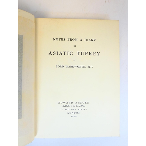 19 - WARKWORTH LORD.  Notes from a Diary in Asiatic Turkey. Half title. Fldg. map. Frontis & photogra... 