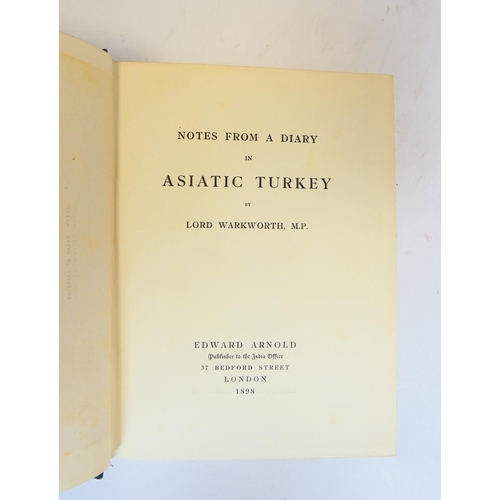 21 - WARKWORTH LORD.  Notes from a Diary in Asiatic Turkey. Half title. Fldg. map. Frontis & photogra... 