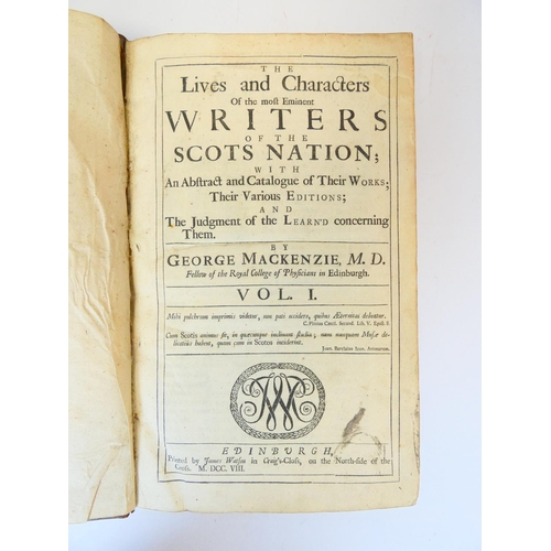 23 - MACKENZIE GEORGE.&nbsp;&nbsp;The Lives & Characters of the Most Eminent Writers of the Scots Nat... 