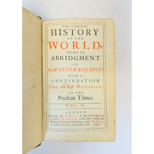 28 - RALEIGH SIR WALTER.&nbsp;&nbsp;The General History of the World, Being an Abridgement of Sir Walter ... 