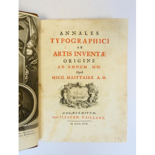 3 - MAITTAIRE MICHEL.&nbsp;&nbsp;Annales Typographice. 3 vols. (vol. 1 & vol. 2 pts. 1 & 2). Qua... 