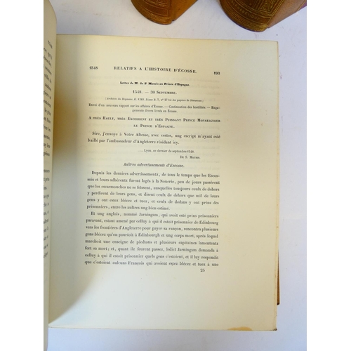 47 - TEULET A. (Ed).  Papiers D'État ... Relatifs a L'Histoire de L'Ecossé. 3 vols. Half titles. Thick qu... 