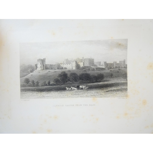 50 - (HARTSHORNE CHARLES H.).&nbsp;&nbsp;Illustrations of Alnwick, Prudhoe & Warkworth. Eng. frontis ... 