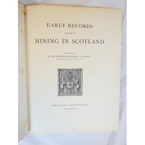 53 - COCHRANE-PATRICK R. W.&nbsp;&nbsp;Early Records Relating to Mining in Scotland. Ltd. ed. 212/350. Ha... 