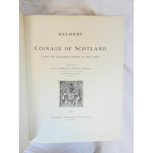 54 - COCHRANE-PATRICK R. W.  Records of the Coinage of Scotland from the Earliest Period to the Union. 2 ... 