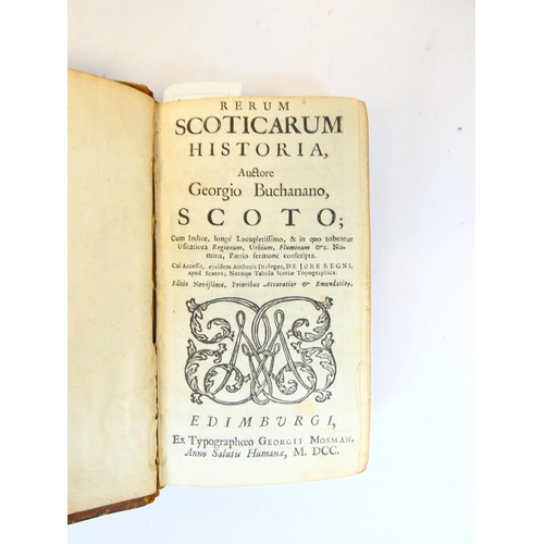 298 - BUCHANAN GEORGE.&nbsp;&nbsp;Rerum Scotticarum Historia. 2 editions. Old calf, each with title device... 