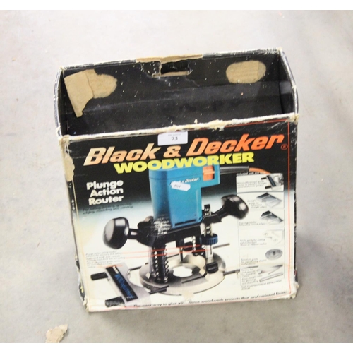 73 - Black and Decker Router