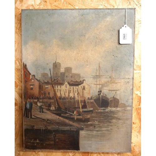 1502 - Unframed Oil Painting, Harbour Scene, Signed Lower Left Corner (indistinct), approx 45 x 35cm.