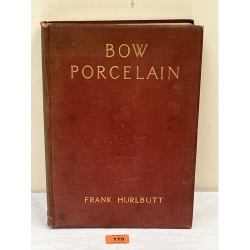 179 - Hurlbutt (Frank) Bow Porcelain. Pub. G. Bell and Sons Ltd 1926. 8 colour plates, 56 half-tone plates
