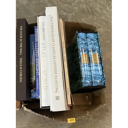 603 - Two boxes of books to include Abberville Press - Masterpieces of Chinese Painting and Folio Society ... 