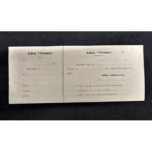 272 - R.M.S. TITANIC: Rare typewriting charges receipt and stub. Ex-Onslows lot 103 18th May 1996.