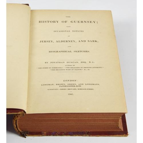 573 - DUNCAN, Jonathan, The History of Guernsey, with occasional notices of Jersey, Alderney, and Sark, Lo... 