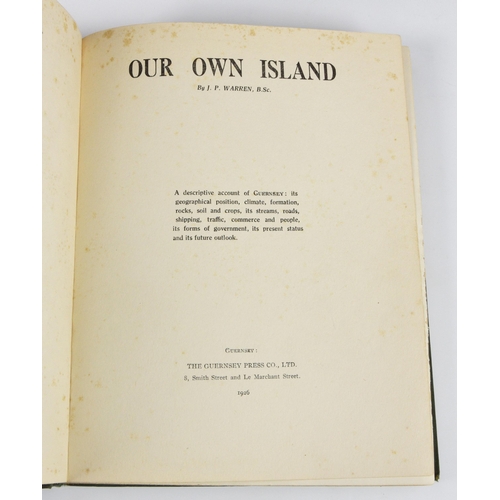 574 - WARREN, J.P, Our Own Island, The Guernsey Press Ltd, 1926, 8 full page photo. pl. Numerous line draw... 