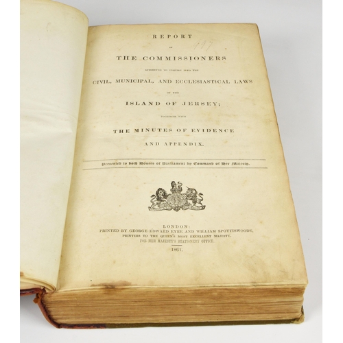 589 - JERSEY (Commissioners' Report) 1861, Report of the Commissioners appointed to Enquire into the Civil... 