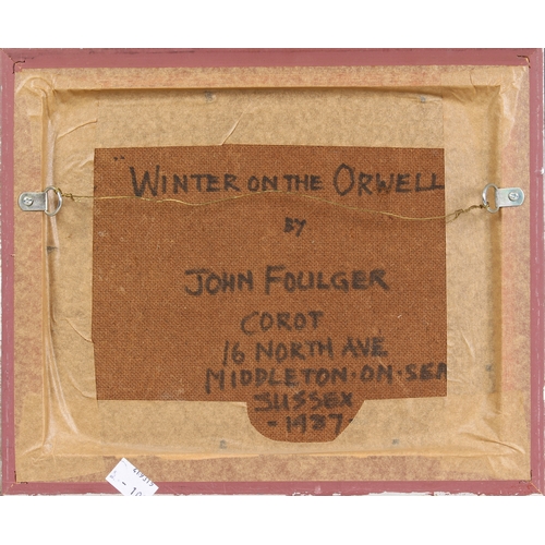 550 - John Foulger (British, 1943-2007), 'Winter on the Orwell', oil on hardboard, signed lower left inscr... 