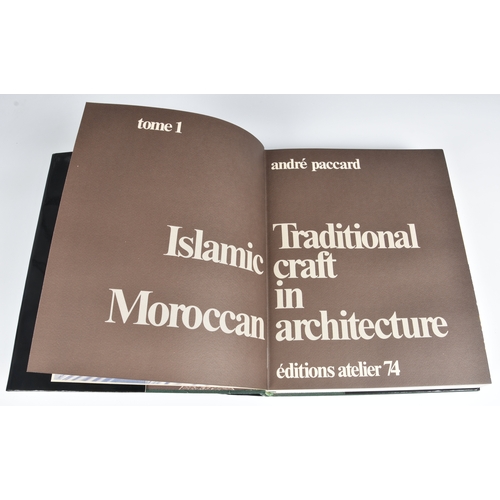 Paccard (André) Traditional Islamic Craft in Moroccan Architecture