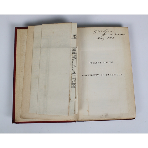 628 - Fuller, Thomas D. D The History of the University of Cambridge, from The Conquest to the year 1634, ... 