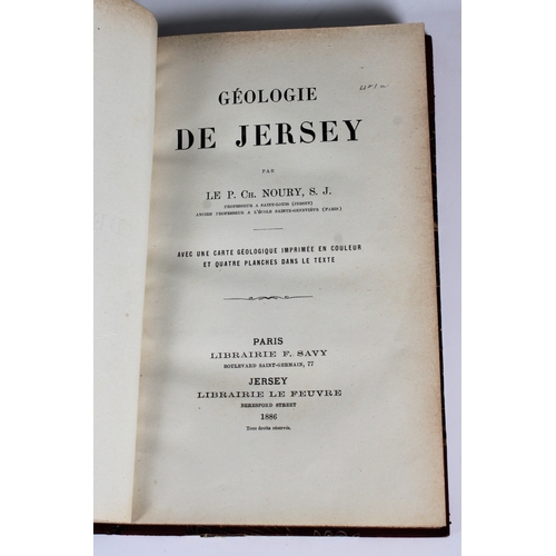 574 - Le P. Ch. Noury, (S.J.) Geologie de Jersey, pub. Paris & Jersey, 1886, half calf, marbled boards.