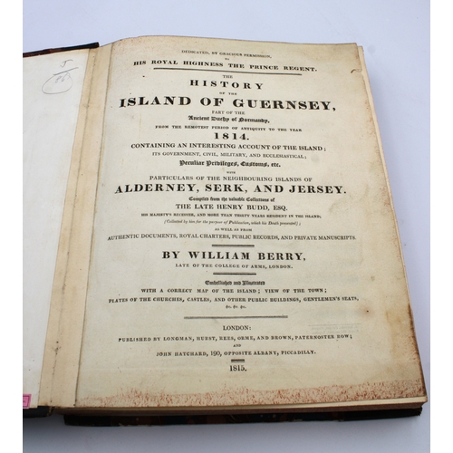 606 - Berry, William The History of the Island of Guernsey part of the ancient Duchy of Normandy from the ... 