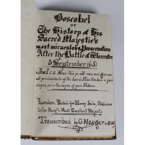 658 - Boscobel or The History of His sacred Majesties' most miraculous preservation 1651 transcribed by G ... 