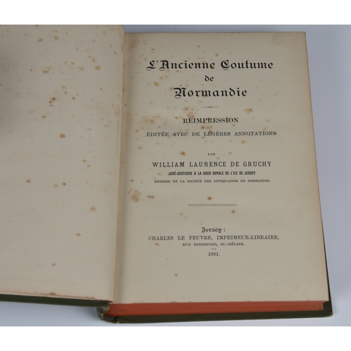 2190 - De Gruchy, William Laurence, L'Ancienne Coutume de Normandie, pub. Jersey, Charles Le Feuvre, 1881, ... 