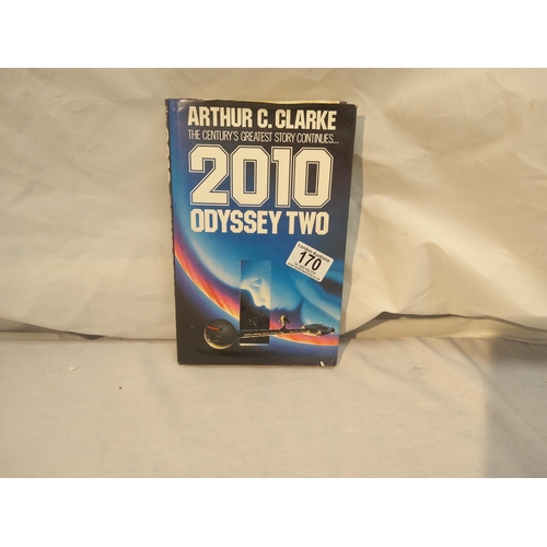 170 - Arthur C Clarke 2010 Odyssey Two Signed First Edition