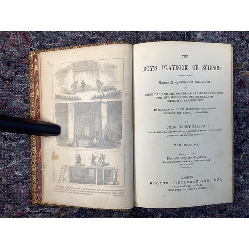 109 - The Boy's Playbook of Science
by John Henry Pepper c. 1880/1890