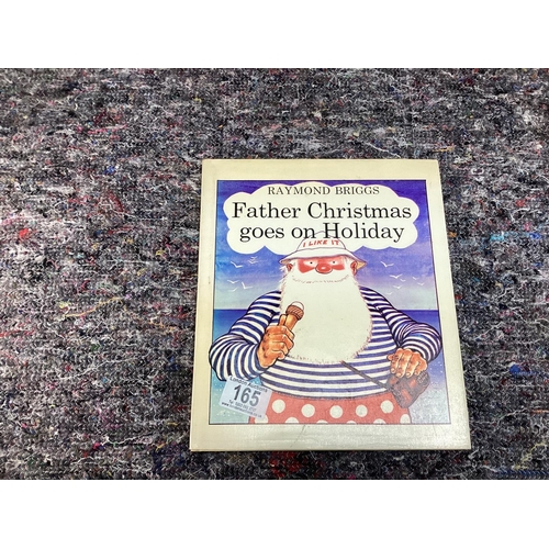 165 - Raymond Briggs-Father Christmas goes on Holiday-First Edition