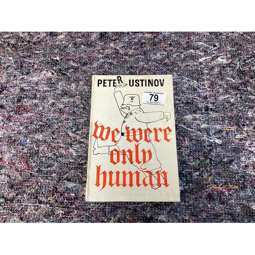 79 - Peter Ustinov We Were only Human First Ed, 1961