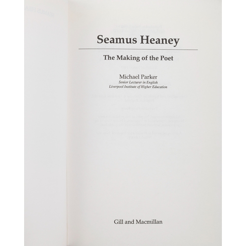 11 - PARKER, MICHAEL  Seamus Heaney: The Making of a Poet, Dublin, Gill & Macmillan, 1993. Paperback. Pp,... 