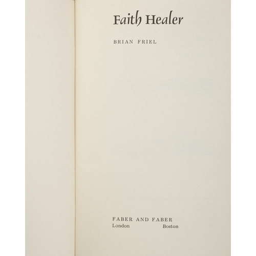 30 - FRIEL, BRIAN  Faith Healer, London, Faber and Faber, 1980. First Edition. Signed and inscribed 'To S... 