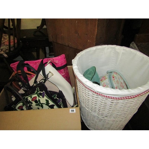 56 - BOX OF HANDBAGS AND WICKER BASKET AND MISC. CONTENTS