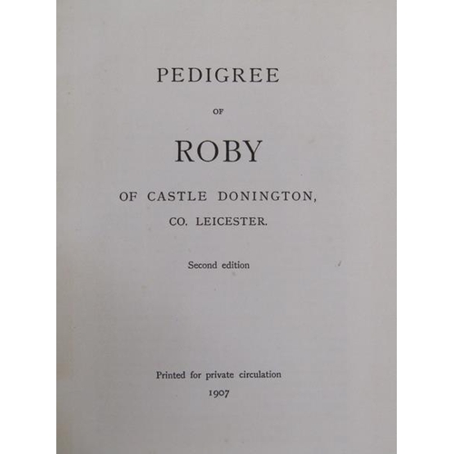 14 - A book - Pedigree of Roby of Castle Donnington Co. Leicester, being second edition, printed for priv... 