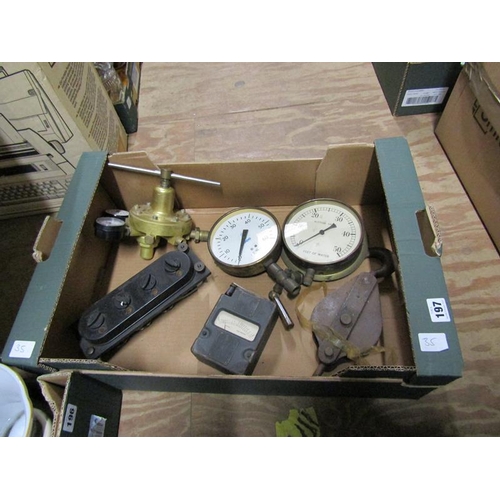 197 - BOX OF PRESSURE GAUGES ETC