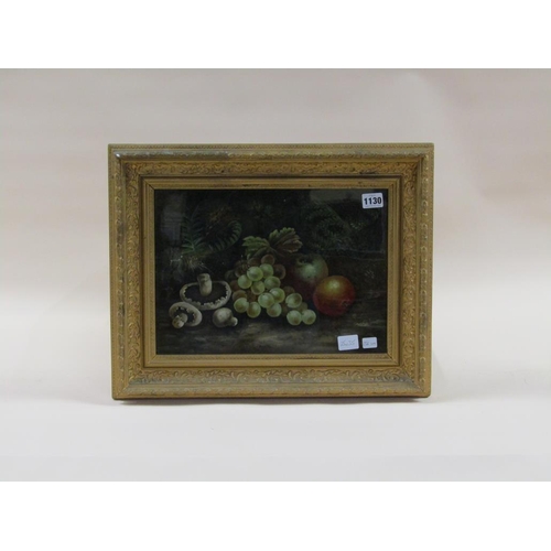 1130 - STILL LIFE, FRUIT AND MUSHROOMS - OIL ON PANEL, FRAMED, 25CM X 35CM