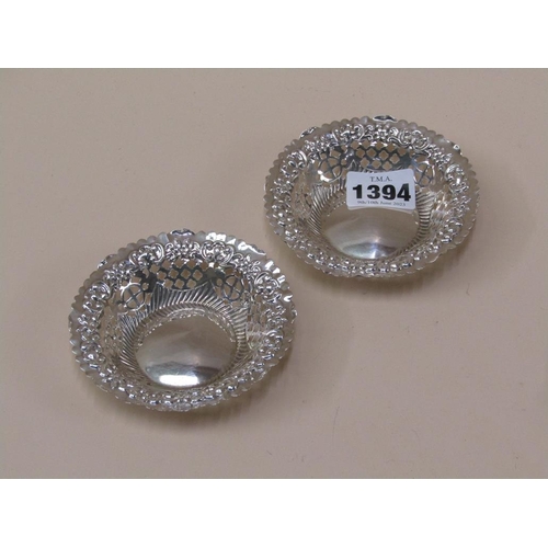 1394 - TWO PIERCED SILVER BON BON DISHES