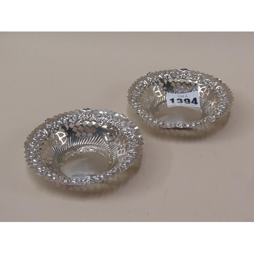 1394 - TWO PIERCED SILVER BON BON DISHES