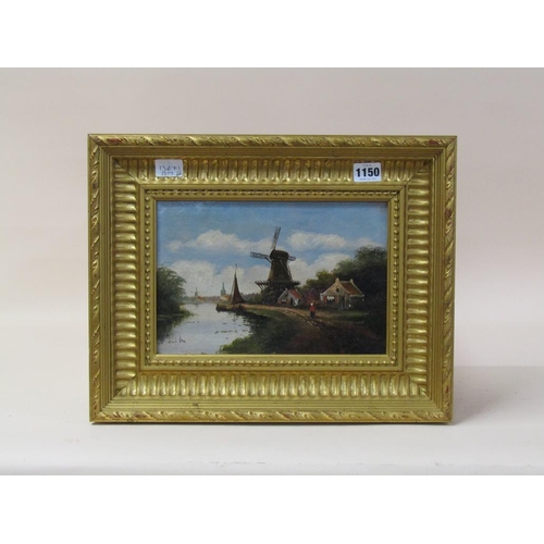 1150 - SIGNED INDISTINCTLY - DUTCH CANAL SCENE WITH WINDMILLS, SIGNED OIL ON BOARD, FRAMED, 18CM X 26CM